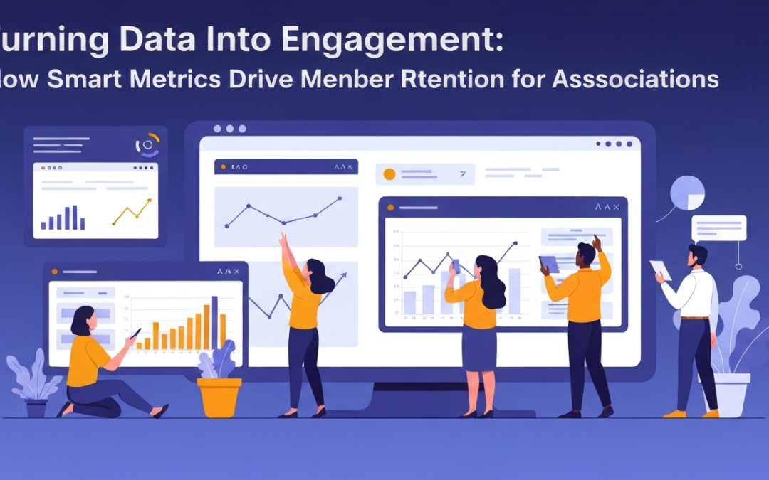 Turning Data Into Engagement: How Smart Metrics Drive Member Retention for Associations