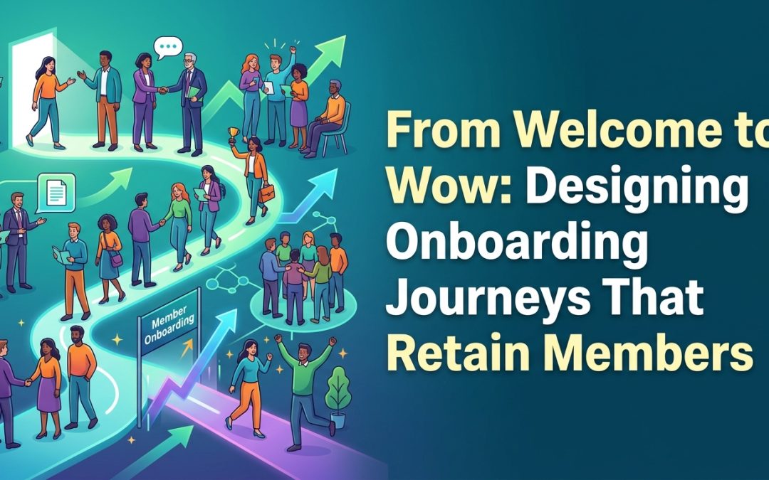 From Welcome to Wow: Designing Onboarding Journeys That Retain Members