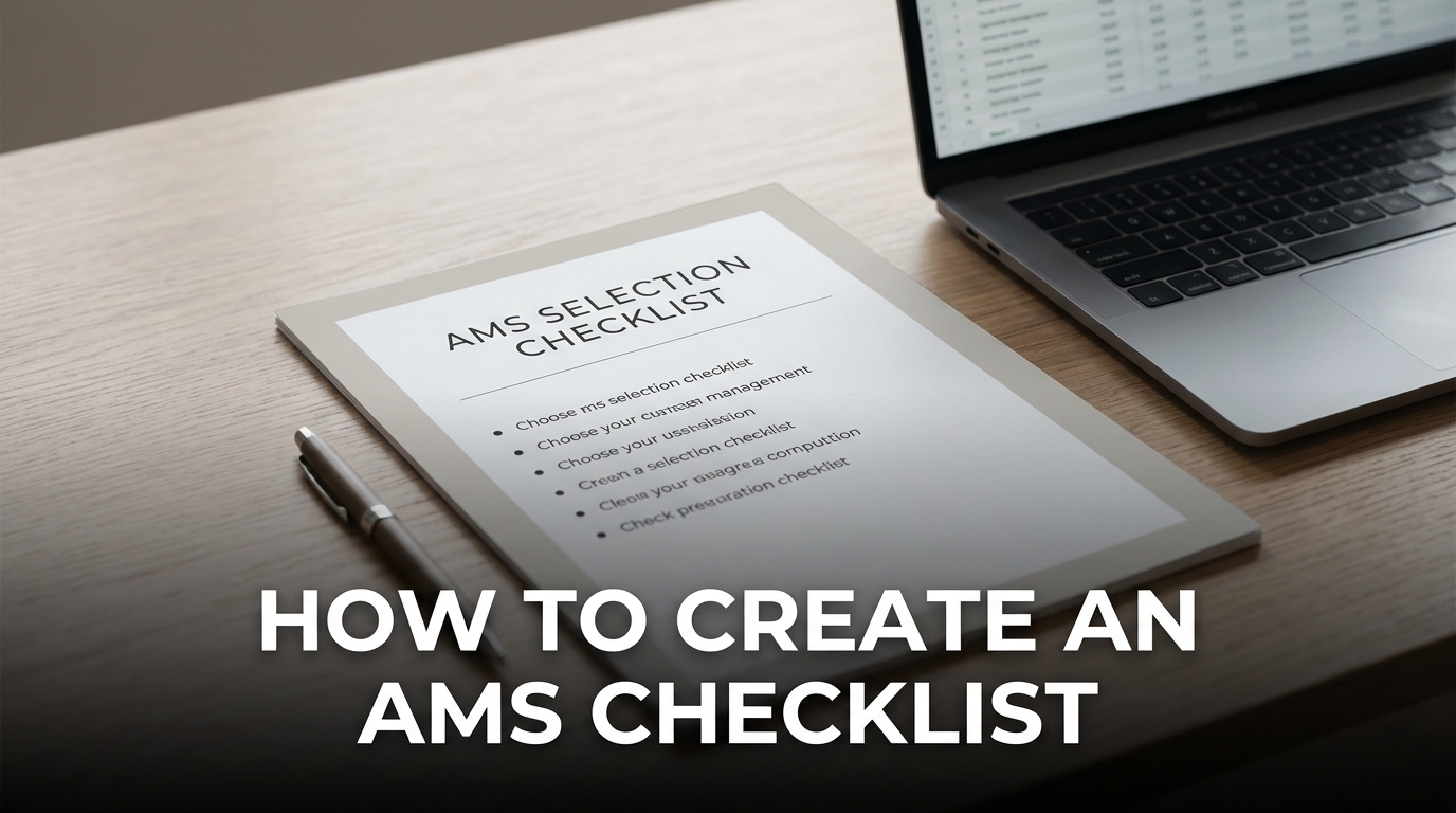 Membership Software for Associations & Organizations How to Create an AMS Selection Checklist for Associations